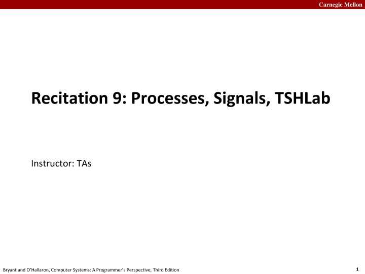 Carnegie Mellon Computer Systems: Processes and Signals