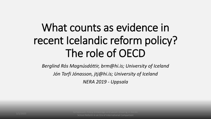 Evidence in Recent Icelandic Reform Policy