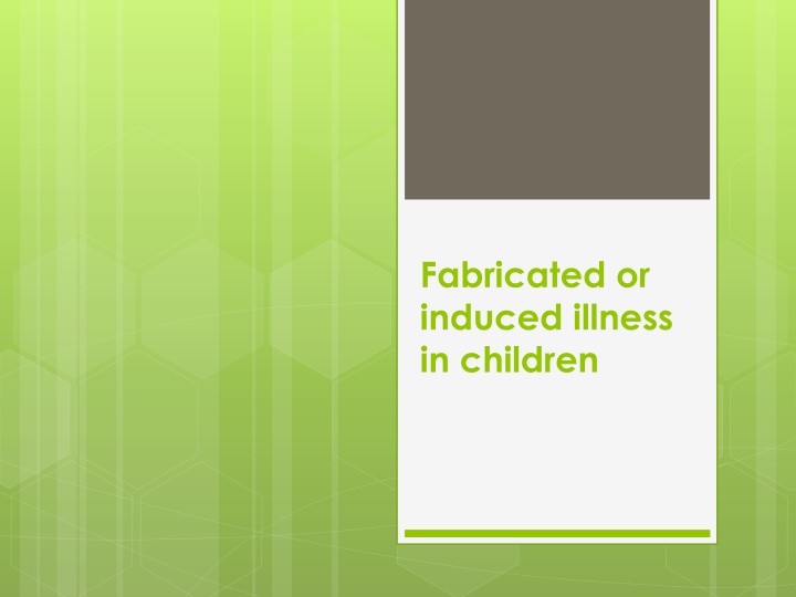 Fabricated Illness in Children