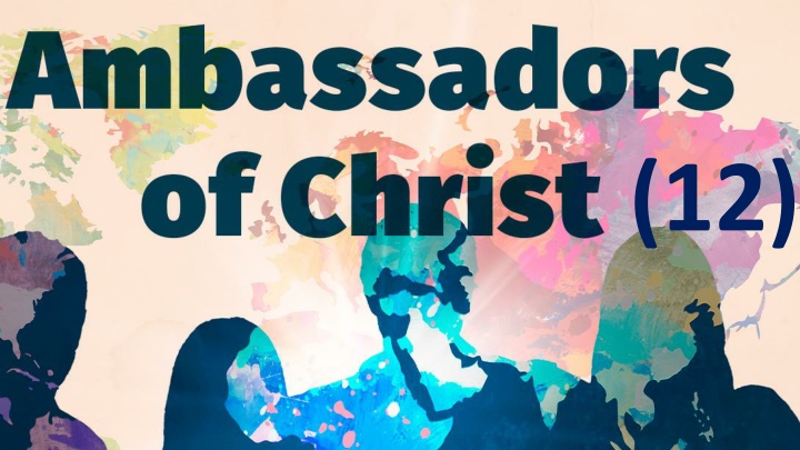 Effective Ambassador for Christ