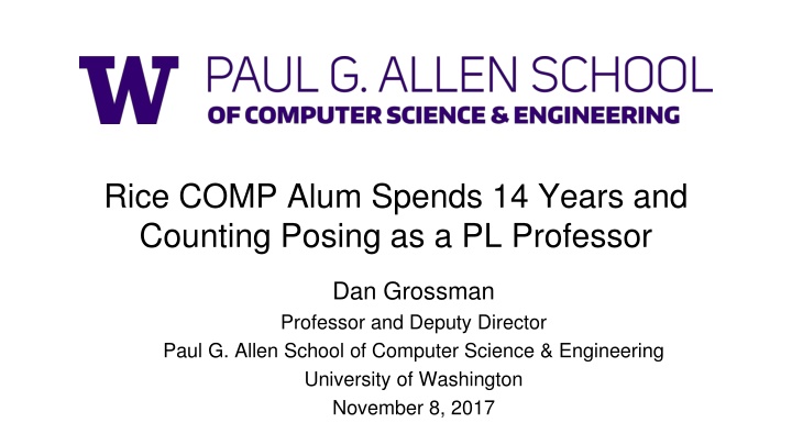 Life of a PL Researcher at University of Washington