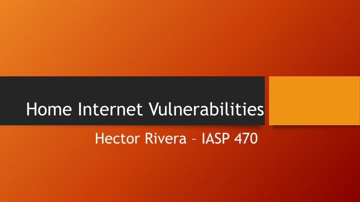 Home Internet Vulnerabilities - Security Framework & Defensive Measures