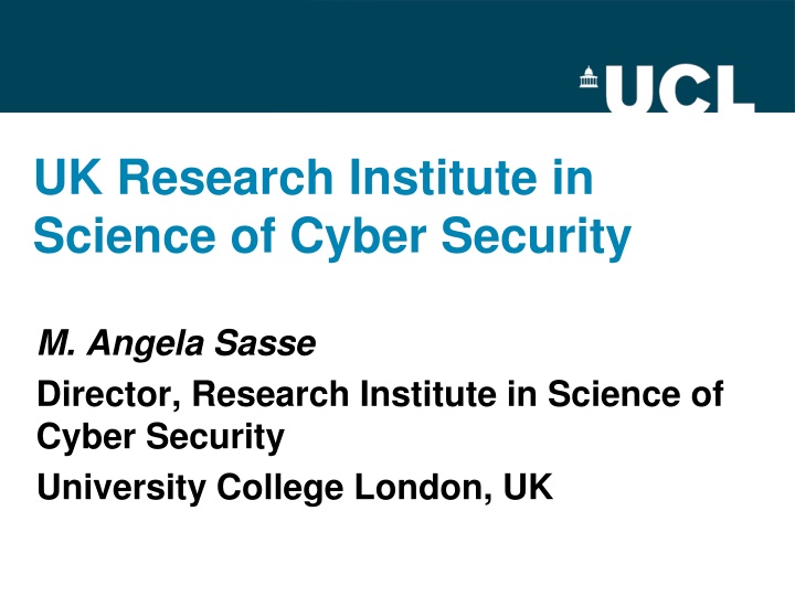 Research Institute in Science of Cyber Security - UCL, UK