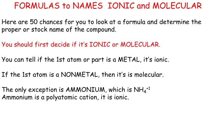 FORMULAS to NAMES  IONIC and MOLECULAR