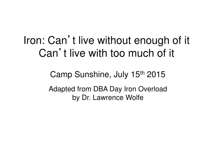 Iron Overload: A Camp Sunshine Tale