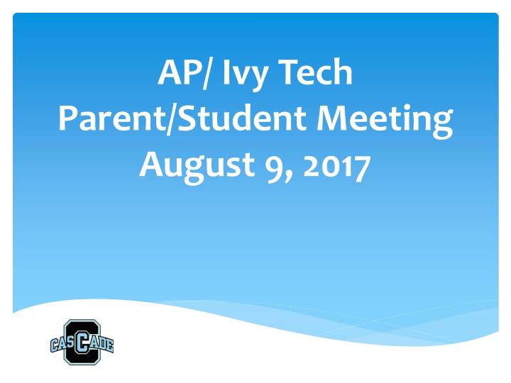Ivy Tech Parent/Student Meeting August 9, 2017