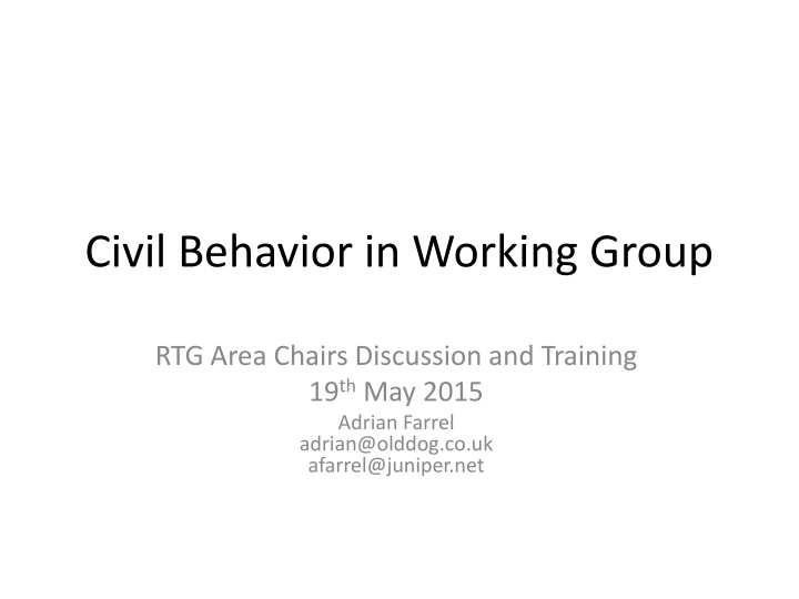 Civil Behavior in Working Group
