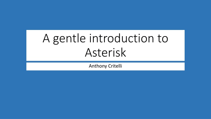 A gentle introduction to Asterisk