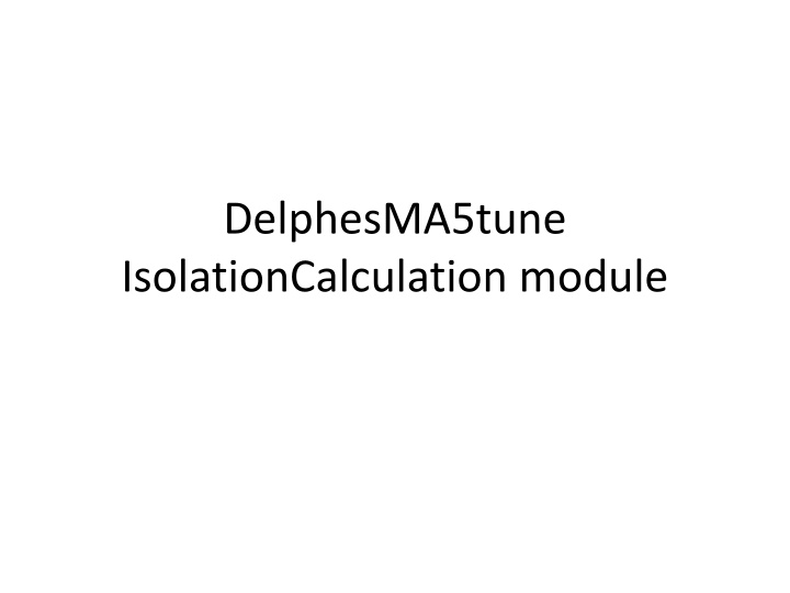 DelphesMA5tuneIsolationCalculation Module
