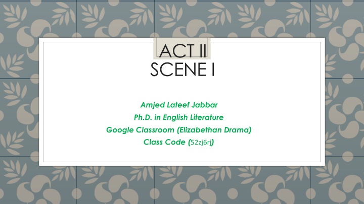 Amjed, Lateef, Jabbar: Elizabethan Drama Class