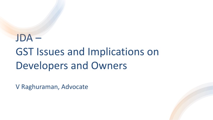 JDA and GST Implications: Developers and Owners