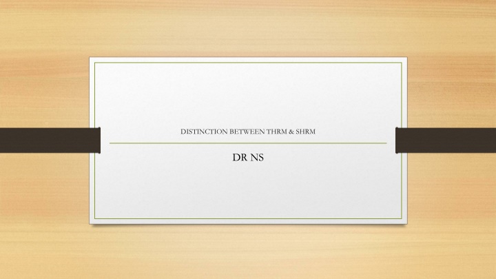 Distinction Between Traditional HRM and Strategic HRM