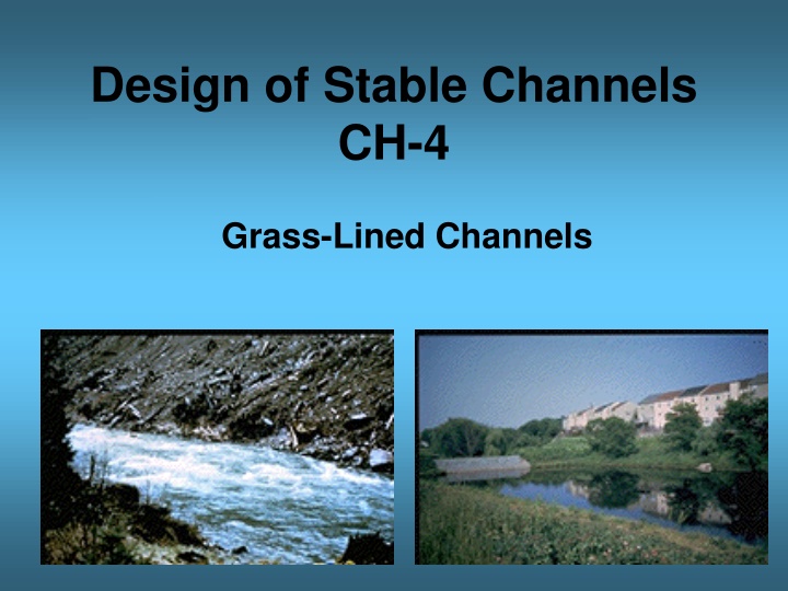 Design of Stable Channels