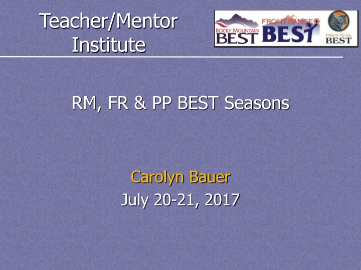Teacher/Mentor Institute RM, FR & PP BEST Seasons Event