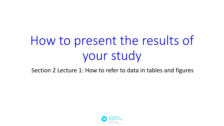 How to Present Study Results Using Tables & Figures