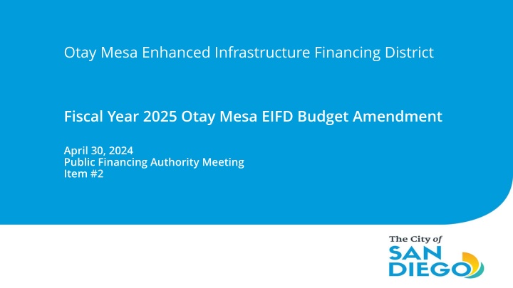 Otay Mesa Enhanced Infrastructure Financing District Budget Amendment