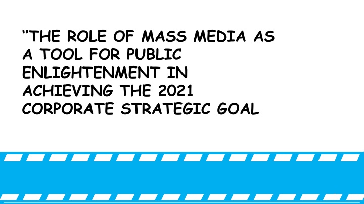The Role of Mass Media in Achieving Strategic Goals