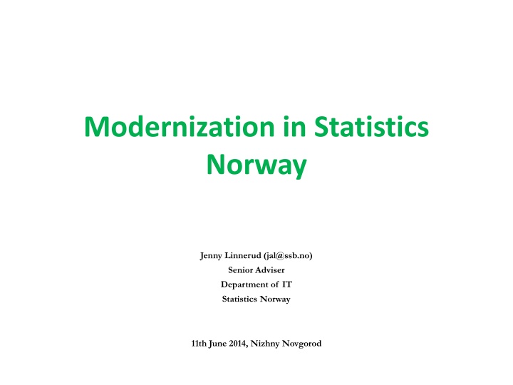 Modernization in Statistics: Norway Overview