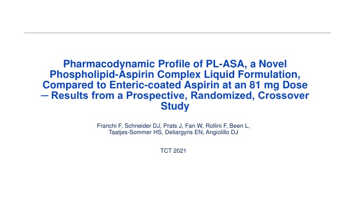 Pharmacodynamic Profile of PL-ASA vs. Enteric-coated Aspirin at 81 mg Dose