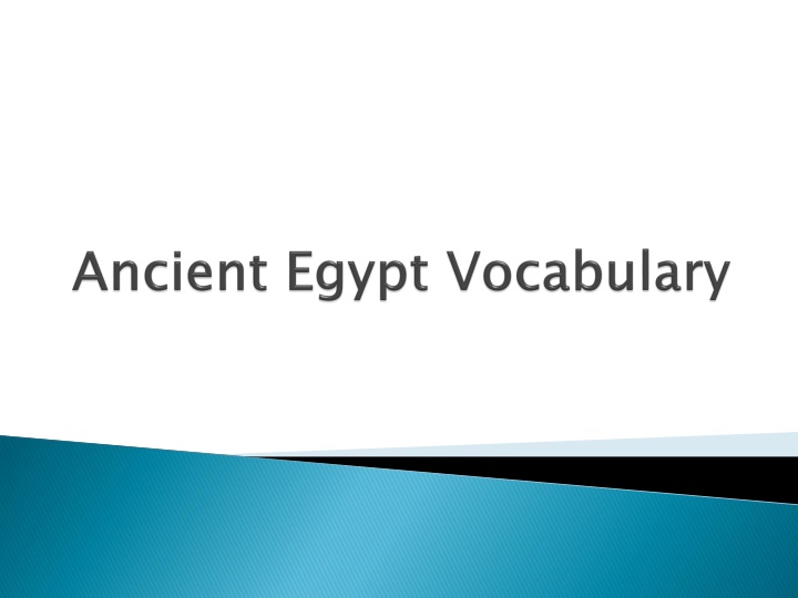 Ancient Egypt: Nile River, Pharaohs, and Hieroglyphics