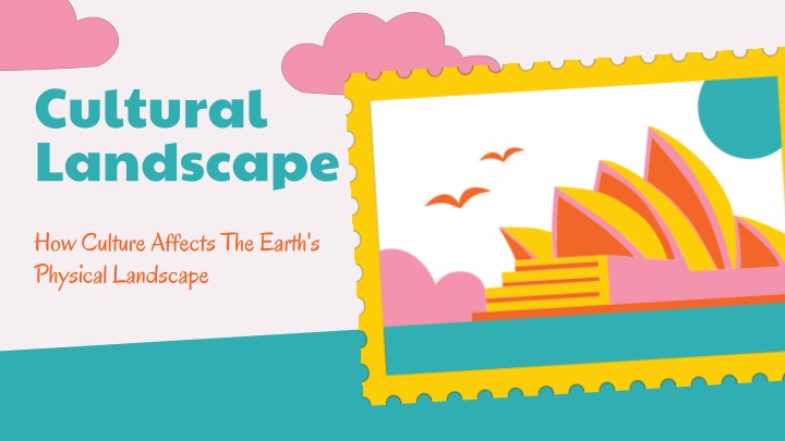 Cultural Landscape Influences and Indicators