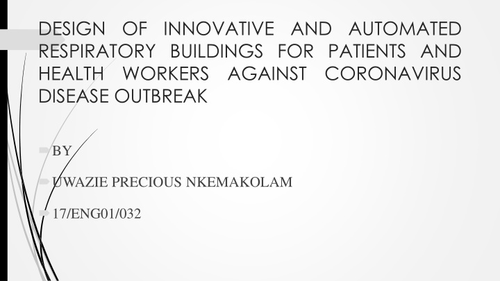 Automated Respiratory Buildings for Patient and Worker Safety