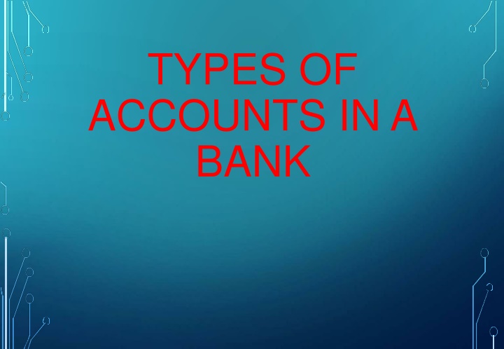 Types of Accounts in a Bank