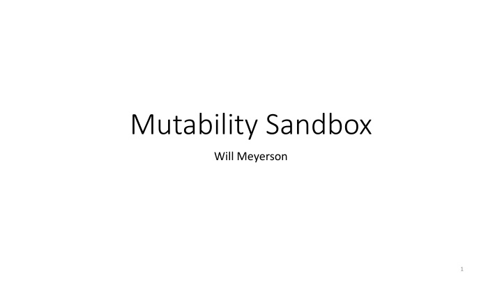 Mutability Sandbox