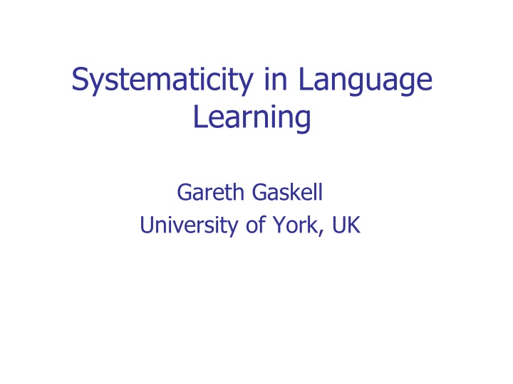 Systematicity in Language Learning