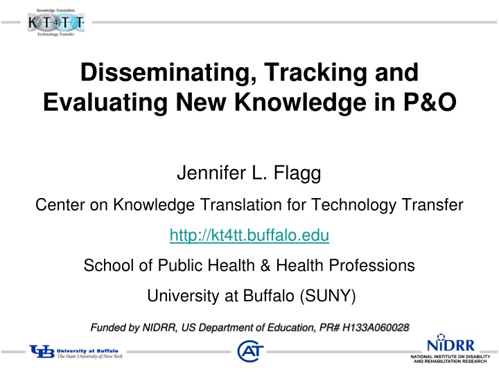 Disseminating, Tracking, and Evaluating New Knowledge in P&OJennifer L. Flagg