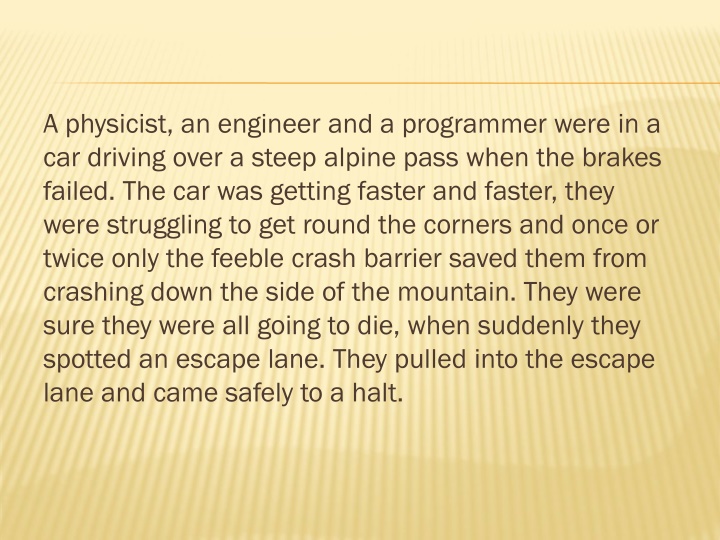 Challenges Faced by a Physicist, Engineer, and Programmer in a Car Mishap