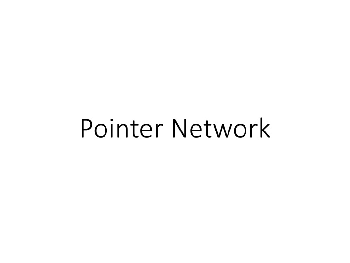 Pointer Network and Sequence-to-Sequence in Machine Learning
