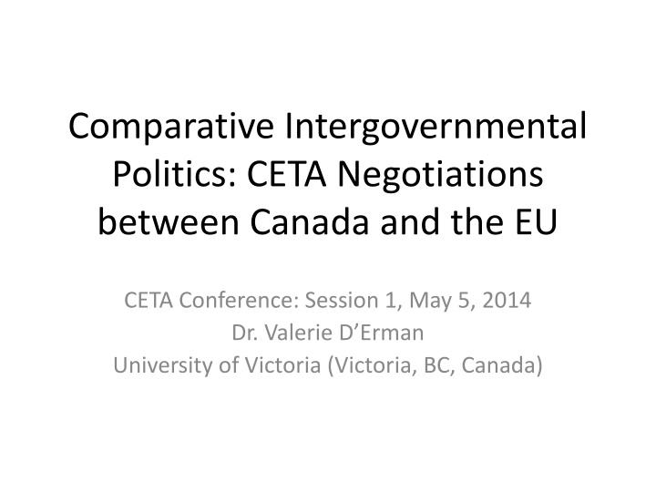 Comparative Intergovernmental Politics: CETA Negotiations Between Canada and the EU
