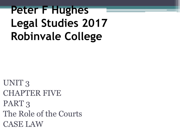 Role of Courts in Legal Studies: Interpretation of Decisions and Statutory Laws