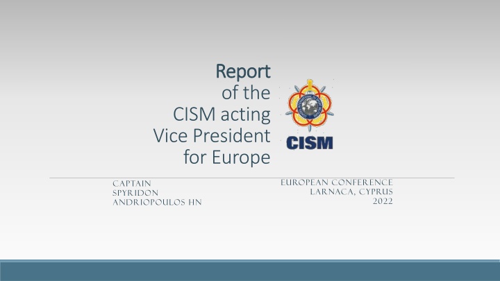 Report of CISM Acting VP - European Conference Larnaca, Cyprus 2022