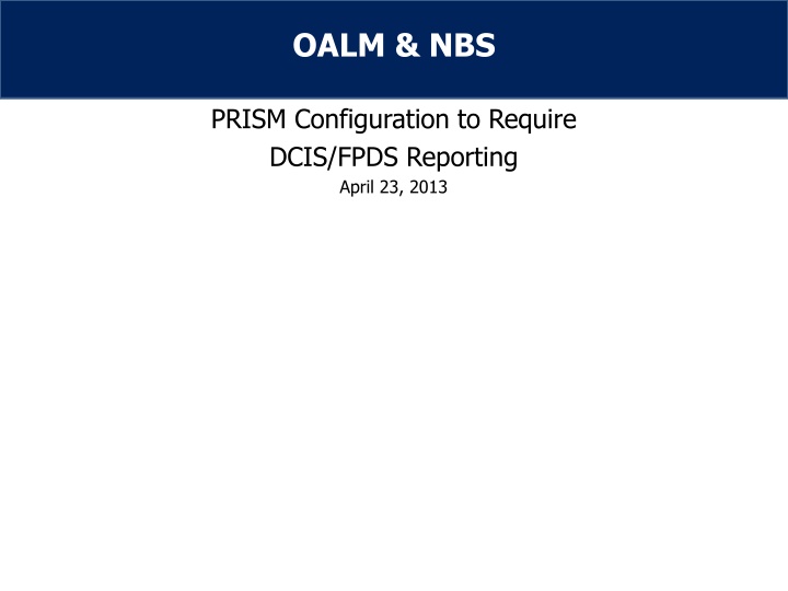 OALM & NBS PRISM Configuration for DCIS/FPDS Reporting