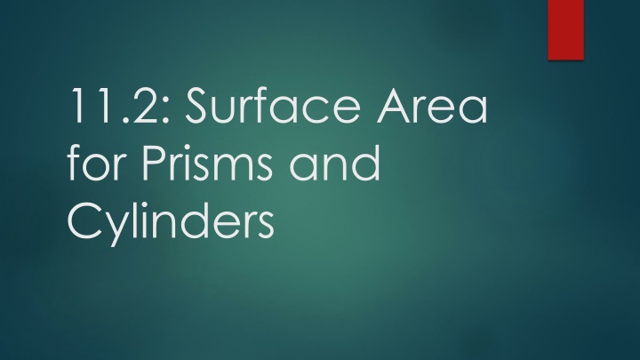 Surface Area and Volume of Prisms and Cylinders