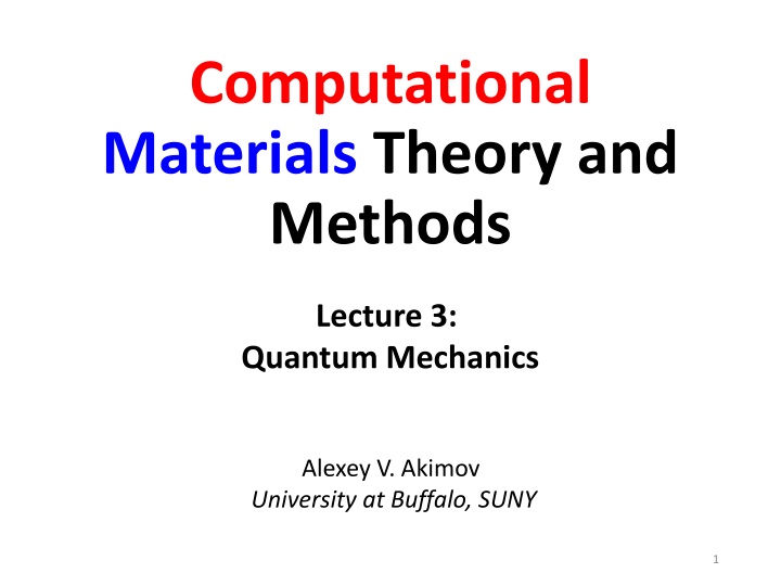 Computational Materials Theory and Methods