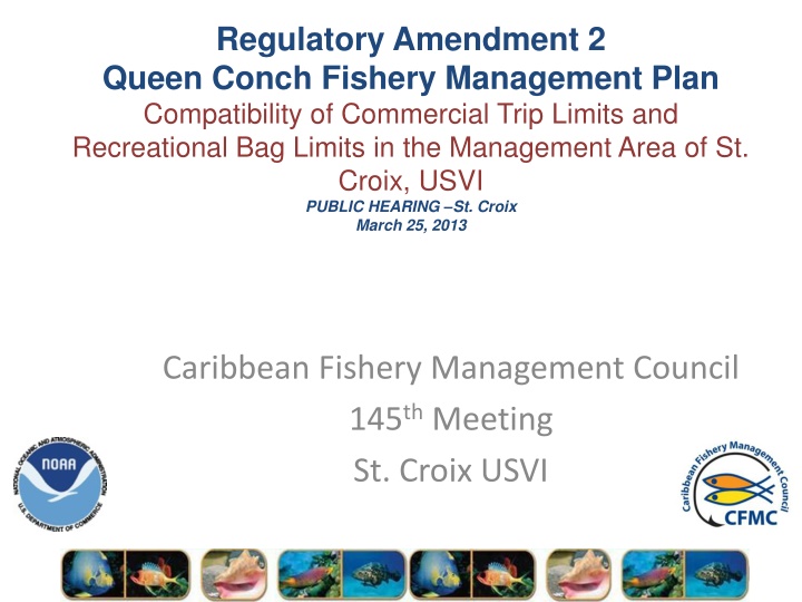 Compatibility of Commercial Trip Limits and Recreational Bag Limits in St. Croix Queen Conch Fishery Management Plan