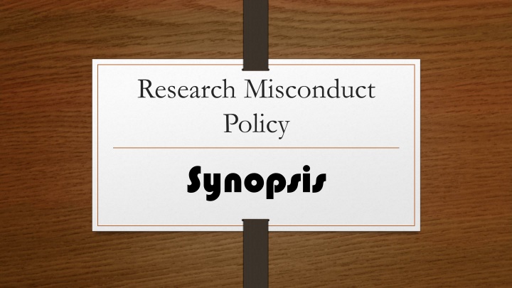 Research Misconduct Policy Synopsis