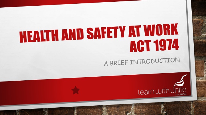 Overview of the Health and Safety at Work Act 1974