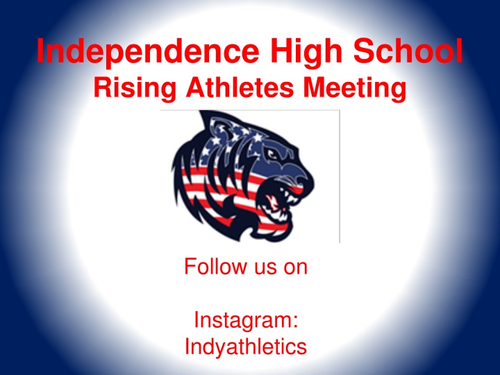 Independence High School Rising Athletes Meeting Information