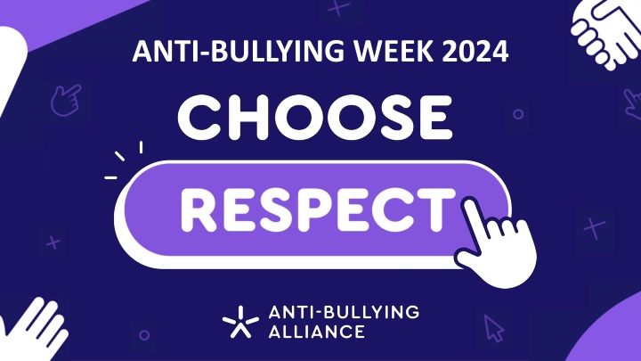 ANTI-BULLYING WEEK 2024