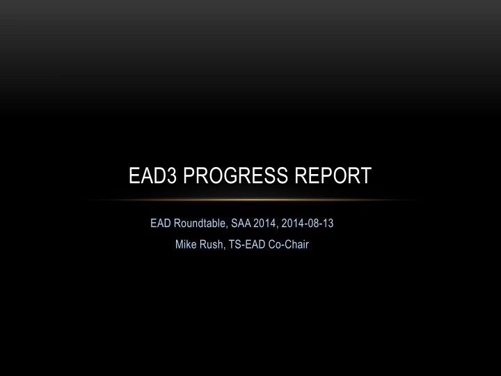EAD3 PROGRESS REPORT
