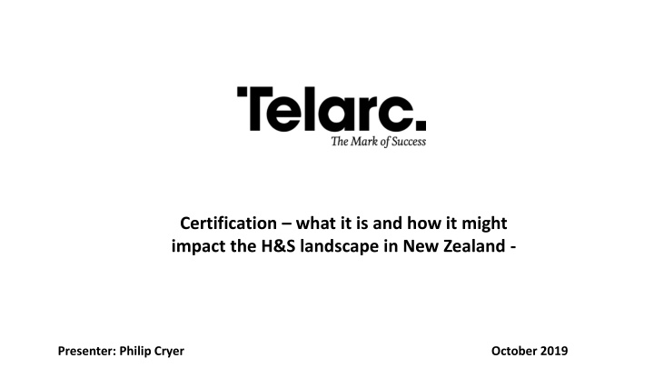 Impact of Certification Support Services on H&S Landscape in New Zealand