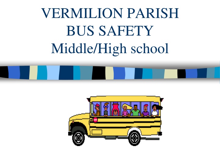 Vermilion Parish Bus Safety Middle/High School