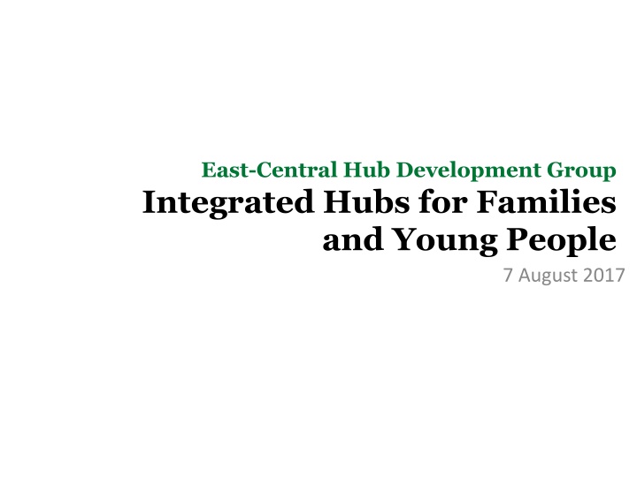 Integrated Hubs for Families  and Young People