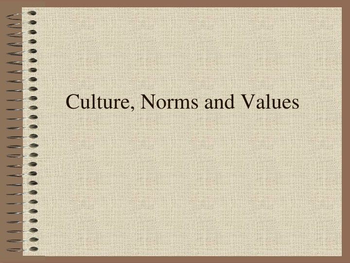 Culture, Norms and Values