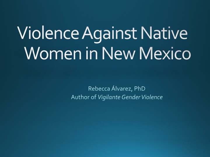 Violence Against Native Women in New Mexico and Settler Colonialism Impact