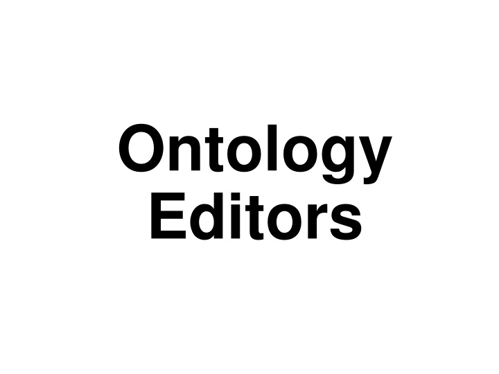 Ontology Editors and IDEs for Ontologies
